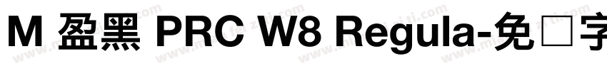 M 盈黑 PRC W8 Regula字体转换